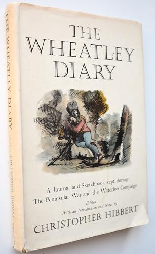 9780582107427: Wheatley Diary: A Journal and Sketchbook from the Peninsular War and the Waterloo Campaign