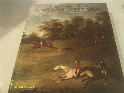 Stock image for A history of horsemanship for sale by RIVERLEE BOOKS