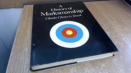 Beispielbild fr History of Marksmanship zum Verkauf von WorldofBooks