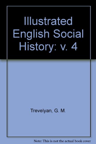 9780582113541: Illustrated English Social History: v. 4