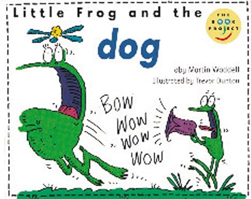 Longman Book Project: Read on (Fiction 1 - the Early Years): Little Frog and the Dog (Longman Book Project) (9780582121393) by Martin Waddell; Wendy Body; T. Dunton