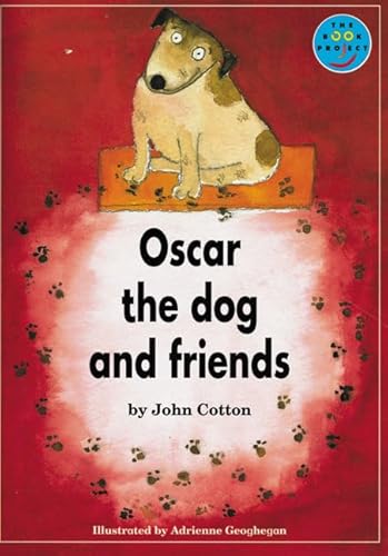 Longman Book Project: Fiction 3: Independent Readers: Band 3: Oscar the Dog and Friends (Longman Book Project) (9780582121713) by Cotton, John; Body, Wendy