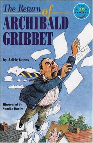 Imagen de archivo de Return of Archibald Gribbet Independent Readers Fiction 3 (LONGMAN BOOK PROJECT) a la venta por Reuseabook
