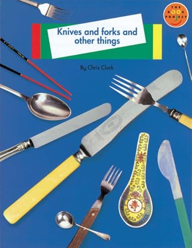 Longman Book Project: Non-fiction 1 - Pupils' Books: Food (Topic Theme Book): Knives and Forks (Longman Book Project) (9780582122925) by Clark, C.; Neate, Bobbie