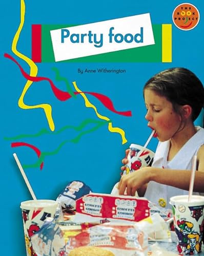 Longman Book Project: Non-fiction 1 - Pupils' Books: Food (Topic Theme Book): Party Food (Longman Book Project) (9780582122932) by A. Witherington