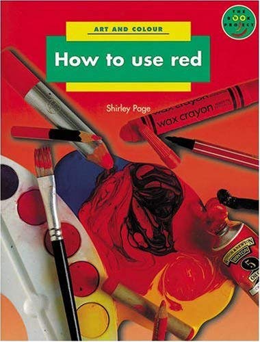 Imagen de archivo de Longman Book Project: Non-fiction 2: Art Books: Art and Colour: How to Use Red (Longman Book Project) a la venta por Phatpocket Limited