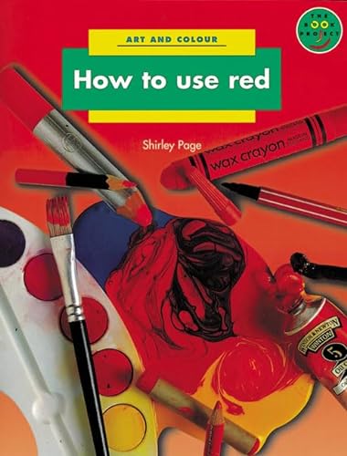 Stock image for Longman Book Project: Non-fiction 2: Art Books: Art and Colour: How to Use Red (Longman Book Project) for sale by Phatpocket Limited