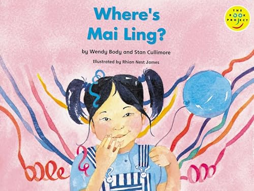 Longman Book Project: Read Aloud (Fiction 1): Where's Mai-Ling? (Longman Book Project) (9780582123830) by Cullimore, S.; Body, Wendy