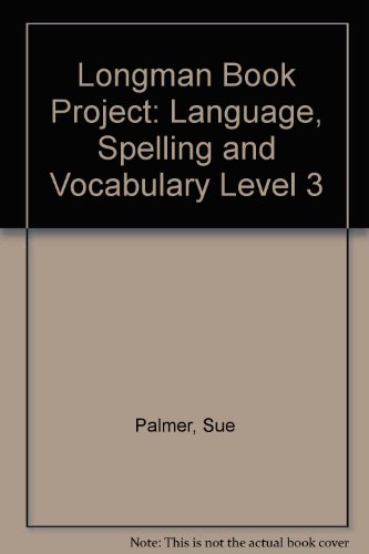 Longman Book Project: Language 3: Spelling, Vocabulary and Presentation Workbook 2 (Longman Book Project) (9780582124370) by Palmer, Sue