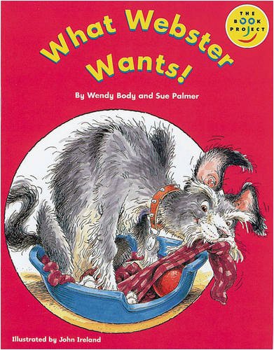 Longman Book Project: Fiction: Band 1: Webster Books Cluster: What Webster Wants!: Pack of 6 (Longman Book Project) (9780582125421) by Lavelle, S.; Body, Wendy