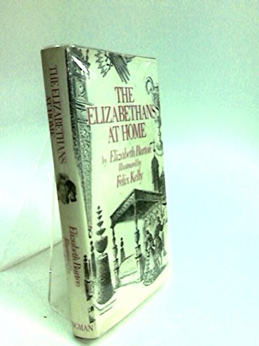 9780582126121: The Elizabethans at home;