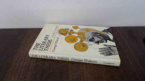 The literary thesis: A guide to research (9780582127876) by Watson, George