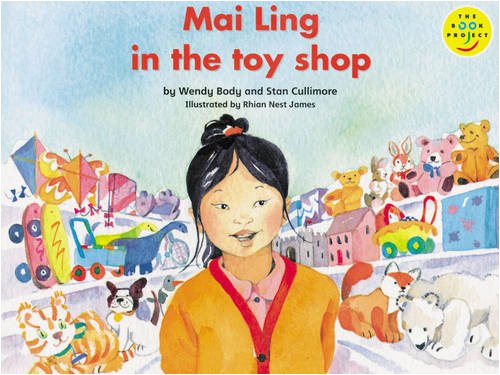 Longman Book Project: Fiction: Band 1: Mai Ling Cluster: Mai Ling in the Toy Shop: Pack of 6 (Longman Book Project) (9780582128118) by Cullimore, S.; Body, Wendy; Nest, James R.