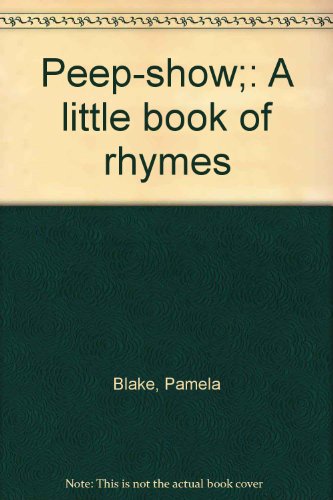 Imagen de archivo de Peep Show; a little book of rhymes a la venta por CHARLES BOSSOM