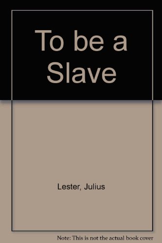 Stock image for To be a Slave for sale by SAVERY BOOKS