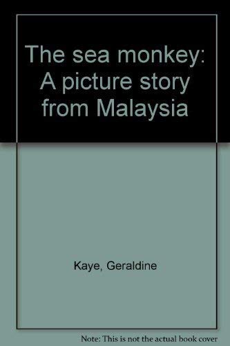 Stock image for The sea monkey: A picture story from Malaysia for sale by Wonder Book