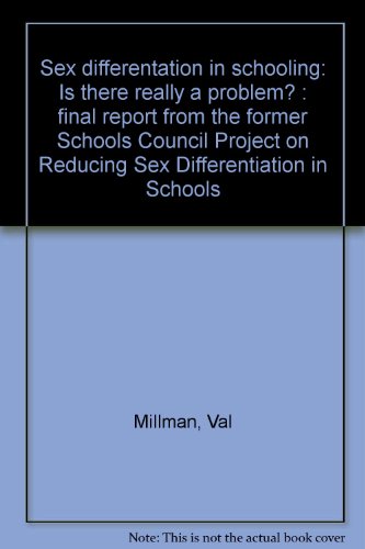 Imagen de archivo de Sex differentation in schooling. Is there really a problem? Final report from the former Schools Council Project on Reducing Sex Differentiation in Schools a la venta por SAVERY BOOKS