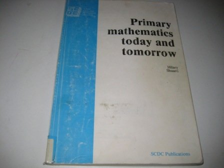 Primary Mathematics Today and Tomorrow