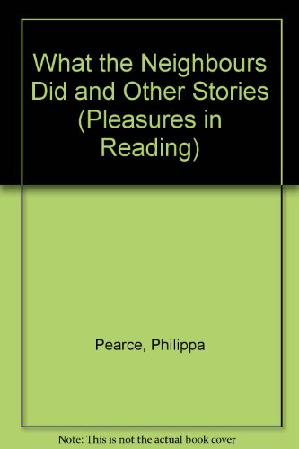 9780582180383: What the Neighbours Did and Other Stories (Pleasures in Reading S.)