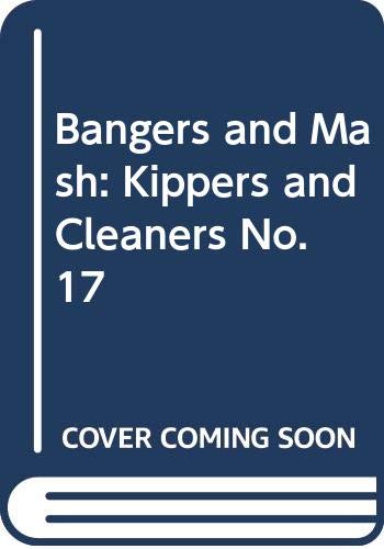 Imagen de archivo de Kippers and Cleaners (No. 17) (Bangers and Mash) a la venta por WorldofBooks
