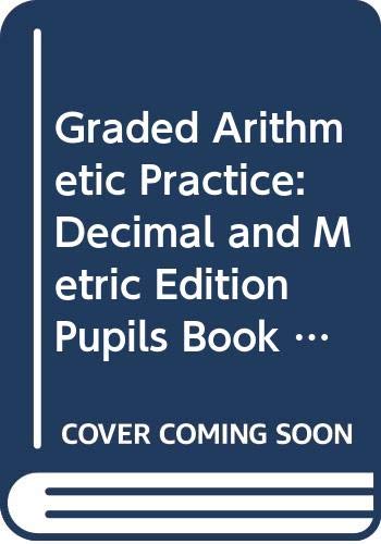 Beispielbild fr Graded Arithmetic Practice: Decimal and Metric Edition Pupils Book 3 zum Verkauf von WorldofBooks