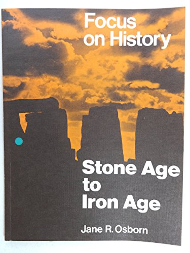 Stock image for Stone Age to Iron Age: 1 (Focus on History) for sale by WorldofBooks