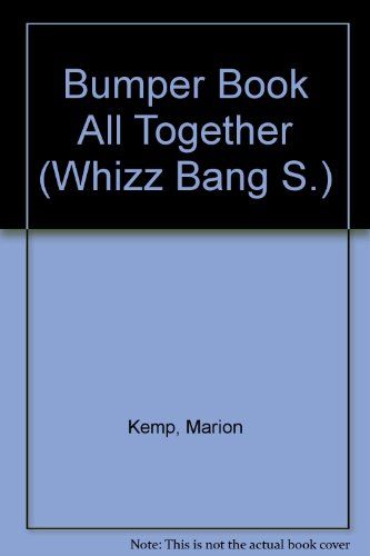 All Together (Whizz Bang. Bumper Book) (9780582182592) by Kemp, Marion