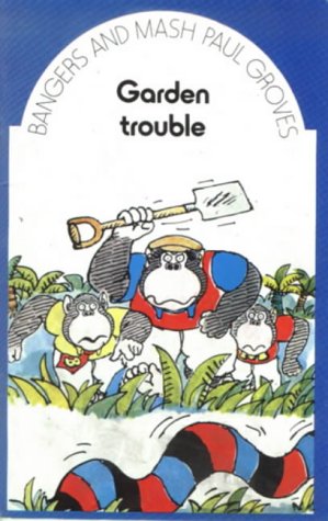 Imagen de archivo de Garden Trouble (Supplementary Reader) (Bangers and Mash) a la venta por WorldofBooks