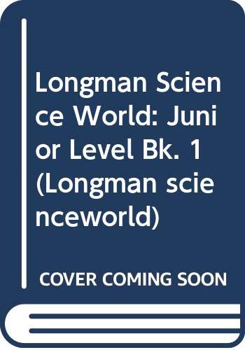 Longman Scienceworld: Junior Pupils' Books: Book 1 (Longman Scienceworld) (9780582185838) by Wilcock, H; Bailey, A; Prestt, B