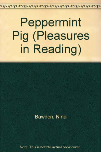 9780582186897: Peppermint Pig (Pleasures in Reading)