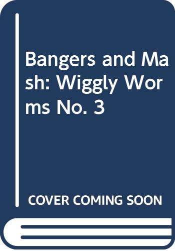 Beispielbild fr Wiggly Worms (No. 3) (Bangers and Mash) zum Verkauf von WorldofBooks