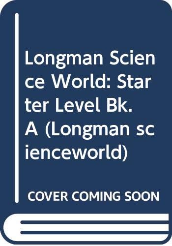 Longman Scienceworld: Starter Books / Starter Readers: Starter Book A (Longman Scienceworld) (9780582188198) by Hargrave, E; Brooks, J; Prestt, B