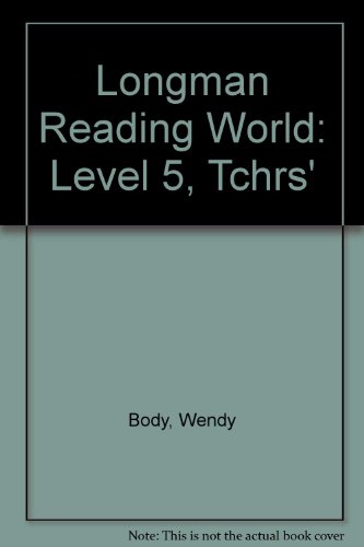 Longman Reading World: Level 5 Teacher's Book (Longman Reading World) (9780582188730) by Body, W