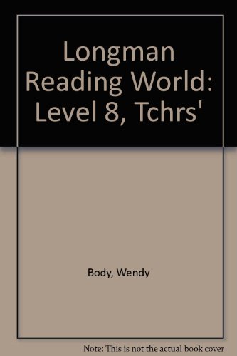 Longman Reading World: Level 8 Teachers' Book (Longman Reading World) (9780582188761) by Body, W