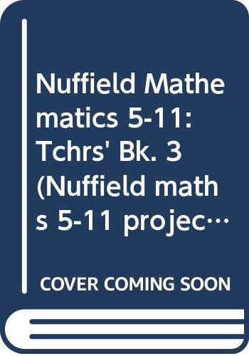 Imagen de archivo de Tchrs' (Bk. 3) (Nuffield maths 5-11 project) a la venta por WorldofBooks