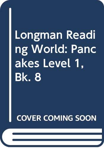 Longman Reading World: Pancakes!: Level 1, Book 8 (Longman Reading World) (9780582191884) by Unknown Author