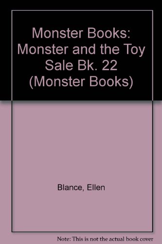 Imagen de archivo de Monster Books: Monster and the Toy Sale Bk. 22 (Monster Books) a la venta por The Media Foundation