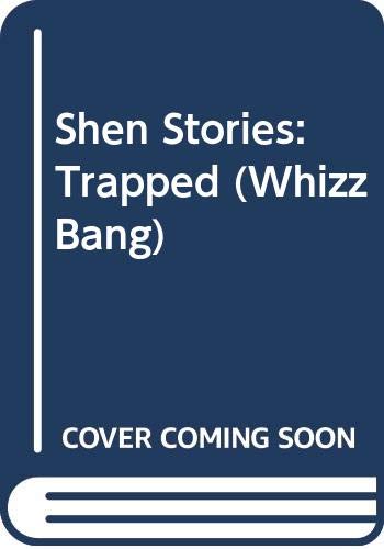 Shen Stories: Trapped (Whizz Bang) (9780582193352) by F Bell