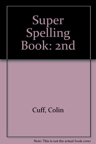 Super Spelling Book: 2nd (9780582193468) by Colin Cuff; David Mackay