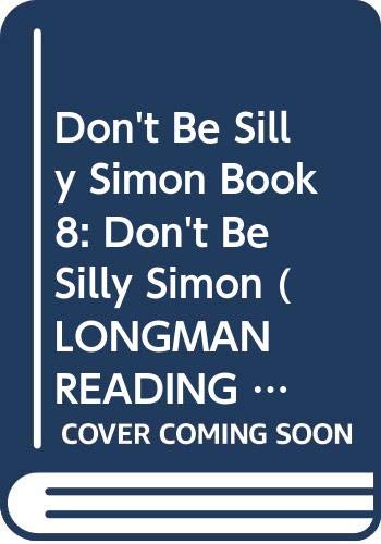 Longman Reading World: Don't Be Silly Simon and The Robot: Level 3, Book 8 (Longman Reading World) (9780582193727) by P Edwards