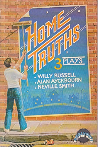 Stock image for Home Truths : Three Plays for sale by Harry Righton