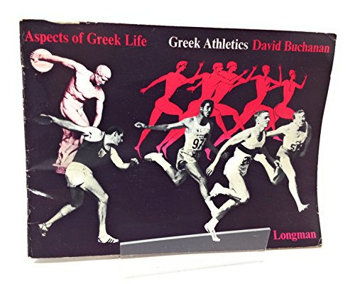 Greek Athletics (Aspects of Greek Life) (9780582200593) by Buchanan, David