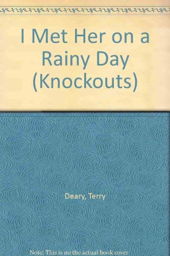 I Met Her on a Rainy Day (Knockouts) (9780582201880) by Deary, Terry