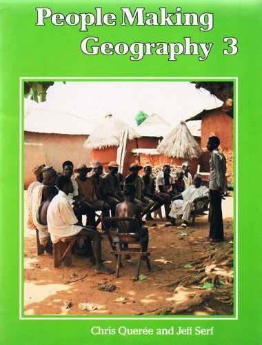 People Making Geography: Bk. 3 (9780582202887) by Jeff Serf C. Queree