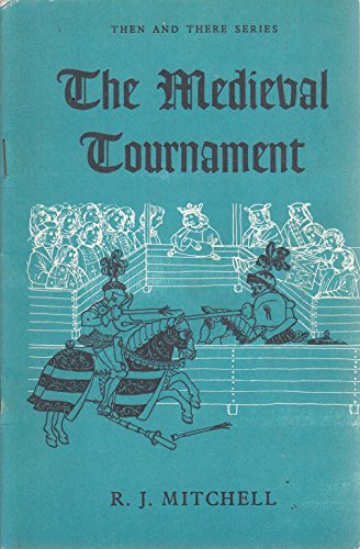9780582203730: The Medieval Tournament (Then and There Series)