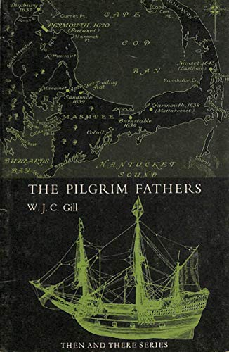 Beispielbild fr Pilgrim Fathers (Then & There S.) zum Verkauf von WorldofBooks