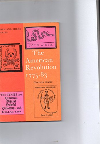 Stock image for The American Revolution, 1775-1783 (Then & There series) for sale by WorldofBooks