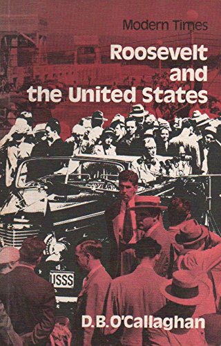 Imagen de archivo de Roosevelt and the United States (Modern Times S.) a la venta por WorldofBooks