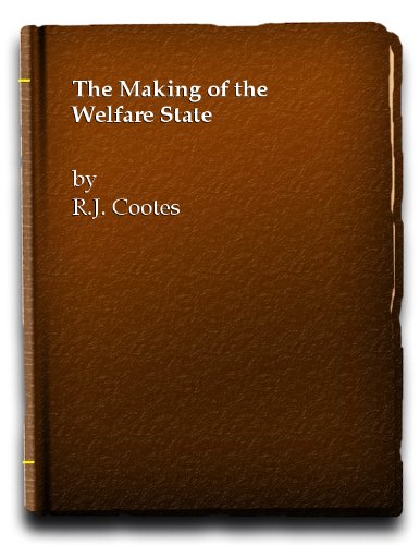 The Making of the Welfare State (9780582204287) by R.J. Cootes