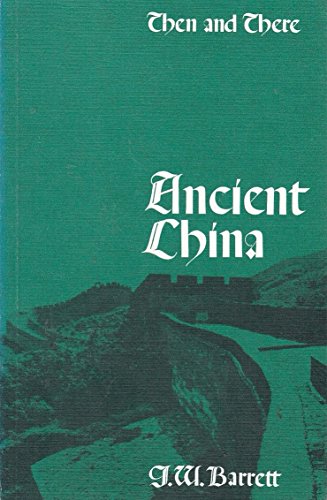 Ancient China : Then and There -